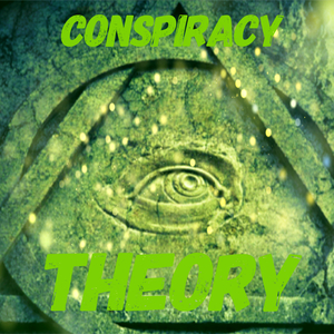 Conspiracy Theory