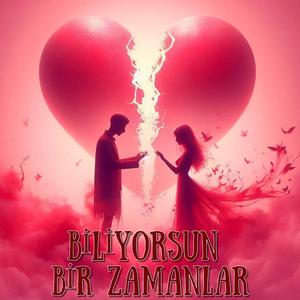 Biliyorsun Bir Zamanlar