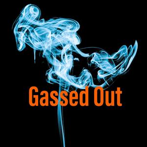 Gassed Out