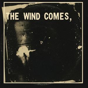 The Wind Comes