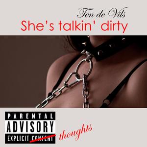 She Is Talking Dirty