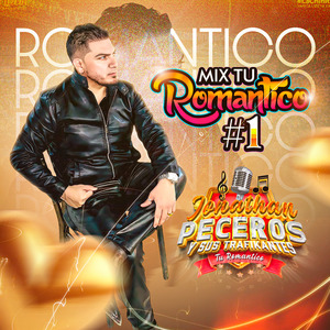 Mix Tu Romántico #1: Te Arrepentirás/Primer Amor/Falsas Promesas/Yo Te Amo