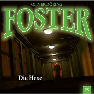 Foster - Folge 05: Die Hexe, Kapitel 18