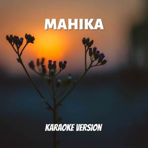 Mahika - Popularized by Adie & Janine Berdin (Karaoke Version)