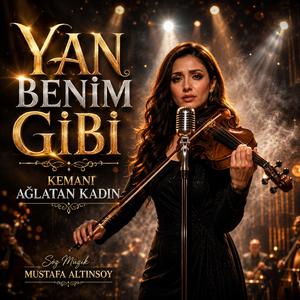 Yan Benim Gibi - Dinle Pişman Olmayacaksın