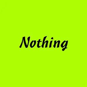 Nothing