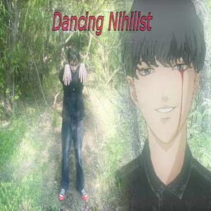 Dancing Nihilist