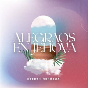 Alegraos en Jehova