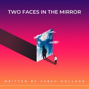 Two Faces In The Mirror