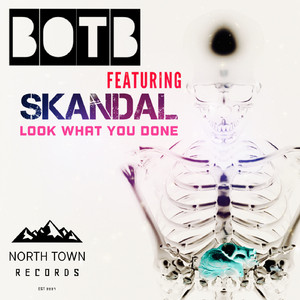 Look What You Done (feat. SKANDAL) (Original Mix)
