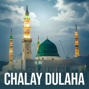 Chalay Dulaha