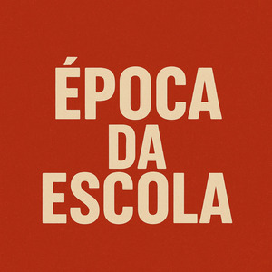 ÉPOCA DA ESCOLA