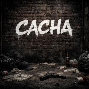 Cacha (feat. IML The 220 & The Barra)