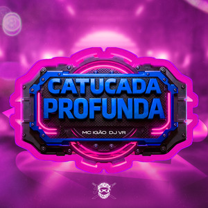 Catucada Profunda
