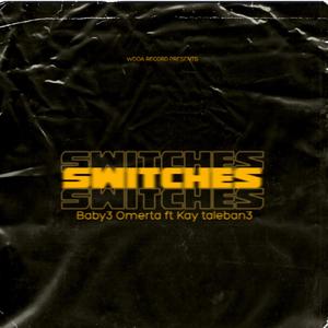 Switches (feat. Kay Taleban3)