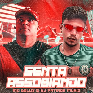 Senta Assobiando (feat. Mc Delux)