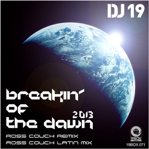Breakin' Of The Dawn 2013 (Ross Couch Remix)