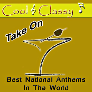 Russian Federation National Anthem ''gosudarstvenny Gimn Rossiyskoy Federatsili'' (National Anthem of Russia) [Cool & Classy Take on World National Anthems]