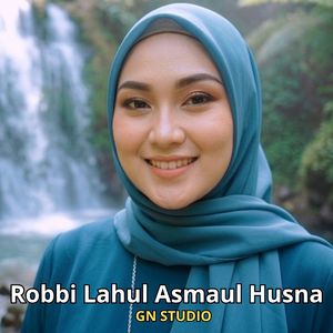 Robbi Lahul Asmaul Husna