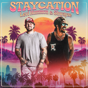Staycation (feat. Shwayze)