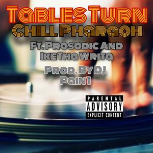 Tables Turn (feat. Prosodic & Ike Tha Writa)