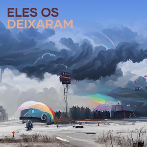 Eles os deixaram