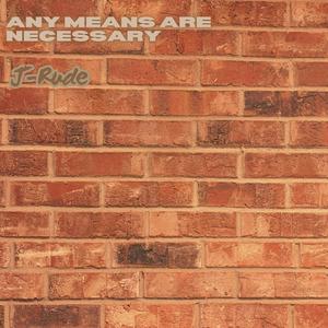 Any Means Are Necessary