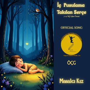 İç Pusulama Takılan Serçe(7-12 Yaş Uyku Öncesi)