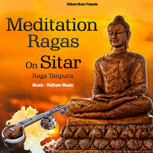 Meditation Ragas on Sitar - Raga Tanpura