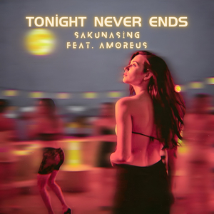 Tonight Never Ends