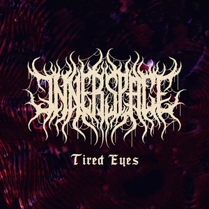 Tired Eyes