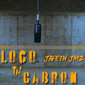 Loco Ta Cabron