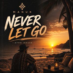 Never let go