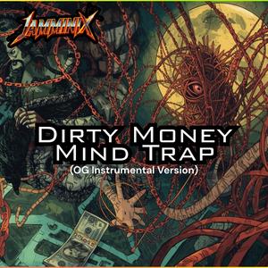 Dirty Money Mind Trap (OG Instrumental Version)