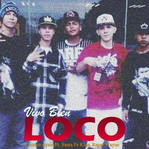 Vivo Bien Loco (feat. Santa Fe Klan & Raper Wayne)