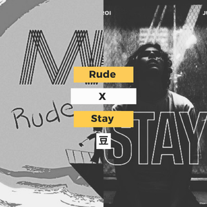 RudeXStay(TOFU MASHUP )
