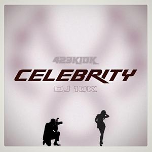 Celebrity (feat. Dj 10K)