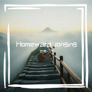 Homeward longing