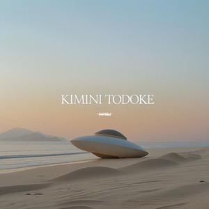 KIMINI TODOKE