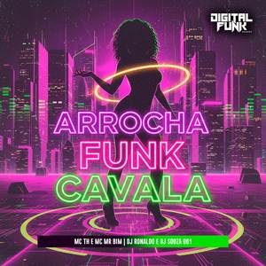 ARROCHA FUNK CAVALA