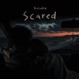 Scared