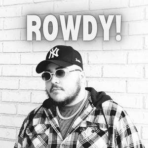 ROWDY