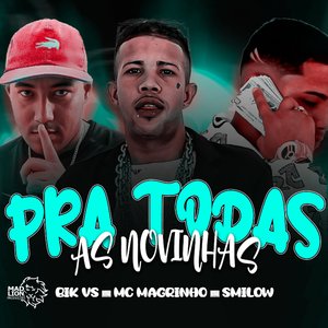Pra Todas as Novinhas (feat. Mc Magrinho)