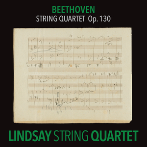 String Quartet No. 13 in B-Flat Major, Op. 130:6. Grande Fugue Op. 133