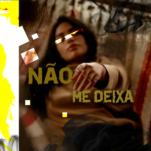 Não Me Deixa