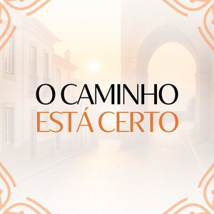 O Caminho está certo