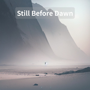 Still Before Dawn