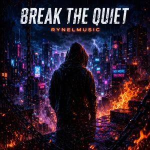 Break The Quiet