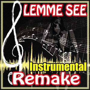 Lemme See (Usher Feat. Rick Ross Instrumental Remake)