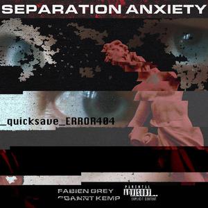 Separation Anxiety (Quicksave Remix) (Quicksave Remix)
